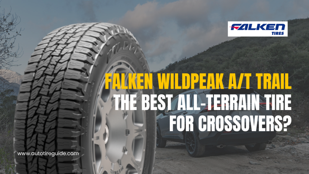 Falken Wildpeak A/T Trail Review